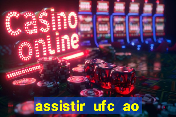 assistir ufc ao vivo futemax